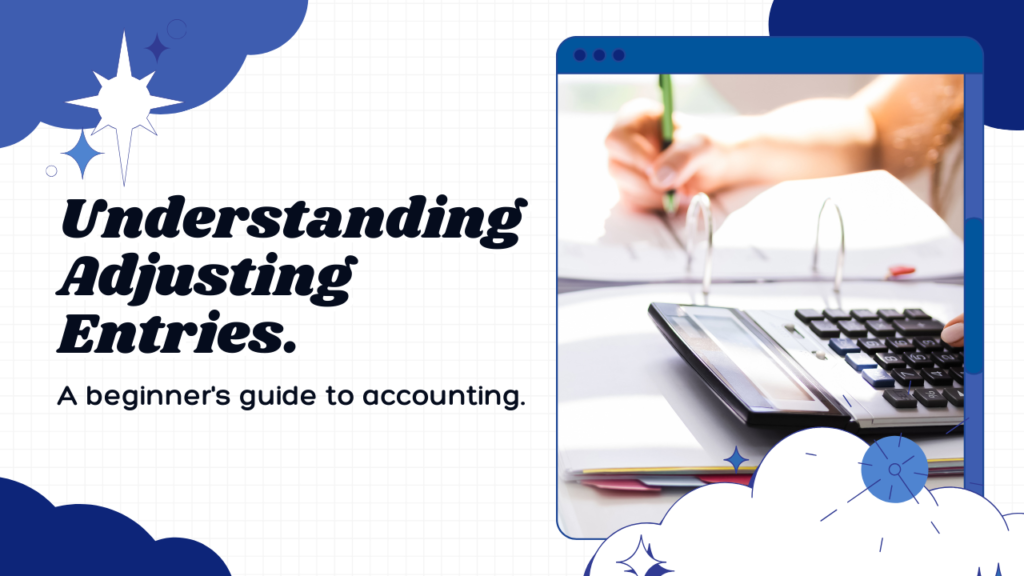 Understanding Adjusting Entries in Accounting