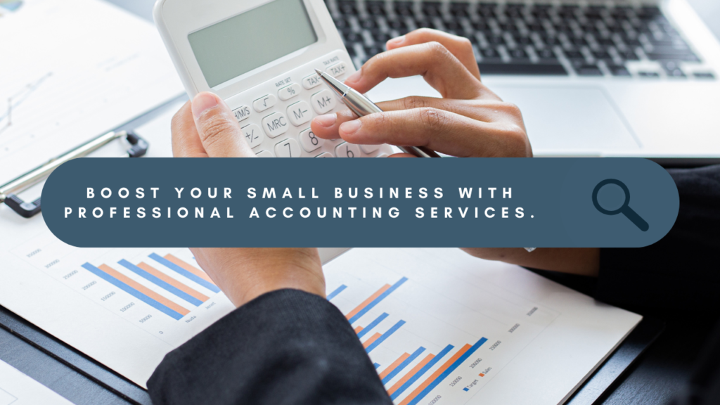 Accounting Services: Boosting Small Businesses to Success